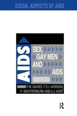 Sex, Gay Men and AIDS by Davies, Peter