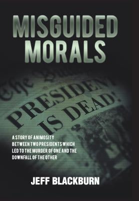 Misguided Morals by Blackburn, Jeff