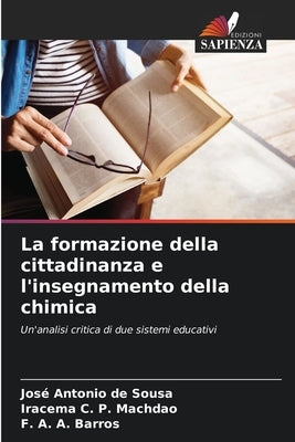 La formazione della cittadinanza e l'insegnamento della chimica by Sousa, JosÃ© Antonio de