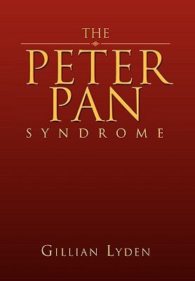 The Peter Pan Syndrome by Lyden, Gillian