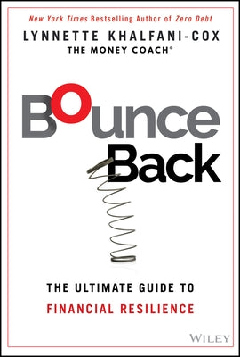 Bounce Back: The Ultimate Guide to Financial Resilience by Khalfani-Cox, Lynnette