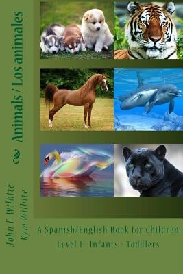 Animals Level 1 by Wilhite M. Ed, Kym Anderson