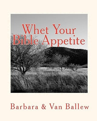 Whet Your Bible Appetite: A Workbook by Ballew, Van