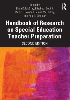 Handbook of Research on Special Education Teacher Preparation by McCray, Erica D.