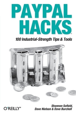 Paypal Hacks by Sofield, Shannon