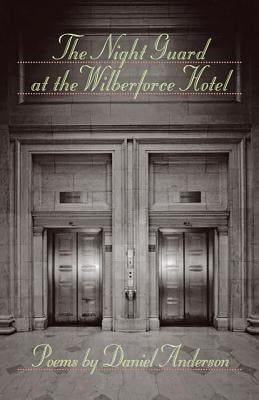 The Night Guard at the Wilberforce Hotel by Anderson, Daniel