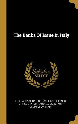 The Banks Of Issue In Italy by Canovai, Tito