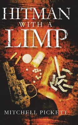 Hitman with a Limp by Pickett, Mitchell