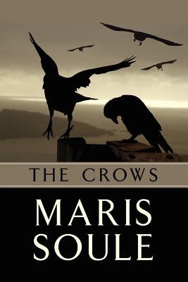 The Crows: P.J. Benson Mystery by Soule, Maris