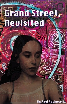 Grand Street, Revisited by Rabinowitz, Paul