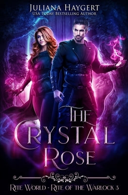 The Crystal Rose by Haygert, Juliana