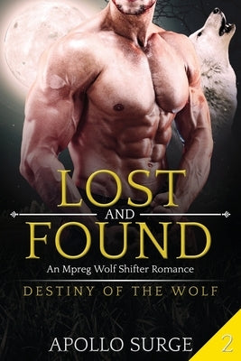 Lost and Found: M/M Wolf Shifter Paranormal Romance by Surge, Apollo