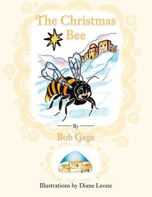 The Christmas Bee by Gage, Bob