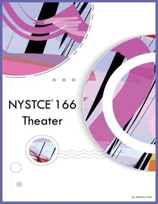 NYSTCE 166 Theater by Arthur, Dahlia B.