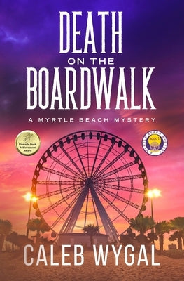 Death on the Boardwalk: A Myrtle Beach Mystery by Wygal, Caleb