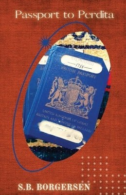 Passport to Perdita by Borgersen, S. B.