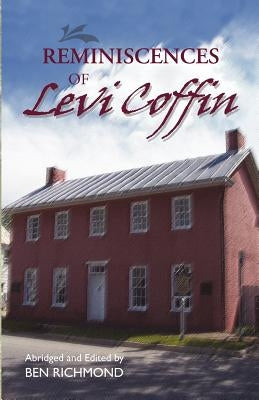 Reminiscences of Levi Coffin by Coffin, Levi