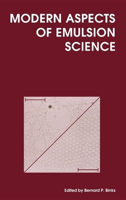 Modern Aspects of Emulsion Science by Binks, Bernard P.