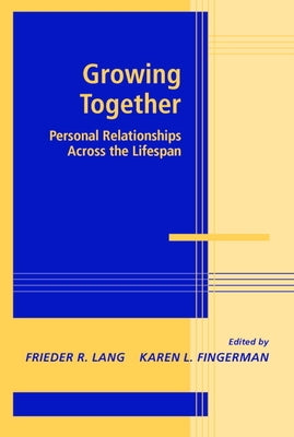 Growing Together by Lang, Frieder R.
