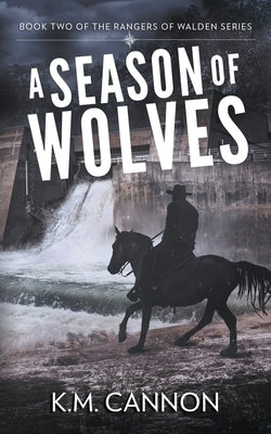 A Season of Wolves by Cannon, K. M.