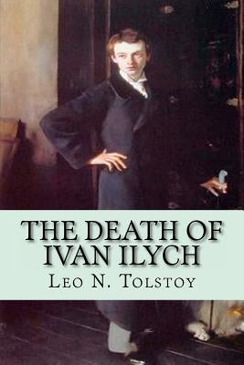 The Death of Ivan Ilych by Tolstoy, Leo N.