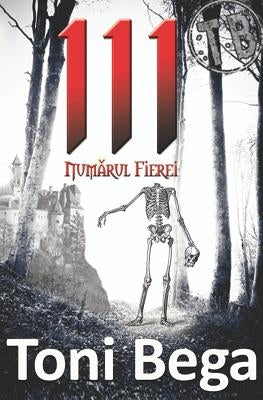 111 Numarul Fierei by Bega, Toni