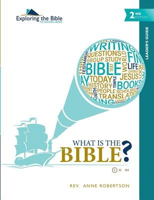 What Is the Bible? - Leader's Guide by Robertson, Anne