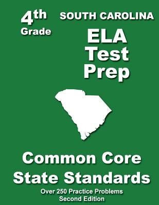 South Carolina 4th Grade ELA Test Prep: Common Core Learning Standards by Treasures, Teachers'