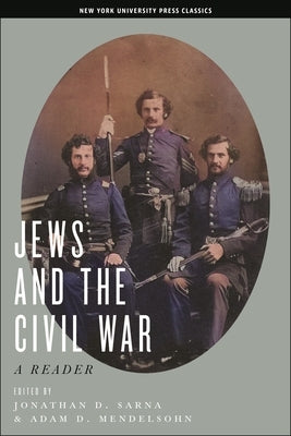 Jews and the Civil War: A Reader by Sarna, Jonathan D.