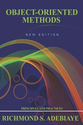 Object-Oriented Methods by Adebiaye, Richmond S.