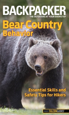 Backpacker Magazine's Bear Country Behavior by Schneider, Bill