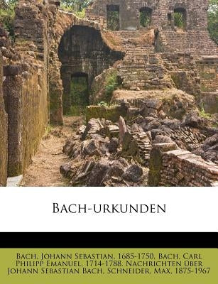 Bach-Urkunden by Schneider, Max