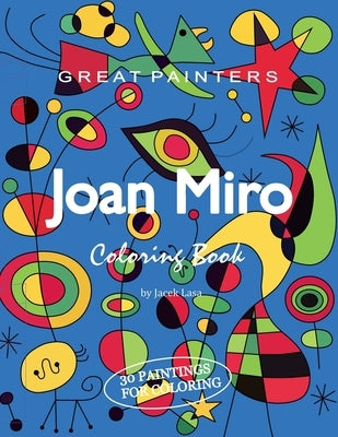 Great Painters Joan Miro Coloring Book by Lasa, Jacek