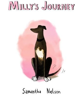 Milly's Journey: The greyhound racing champion by Nelson, Samantha