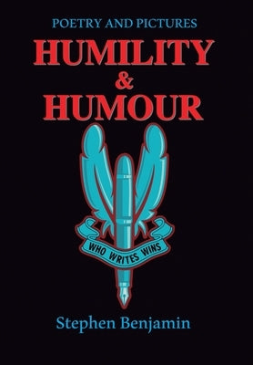 Humility & Humour: Poetry and Pictures by Benjamin, Stephen