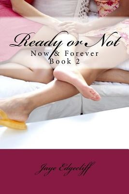 Ready or Not by Edgecliff, Jaye Em