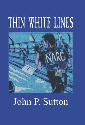 Thin White Lines by Sutton, ?john P.