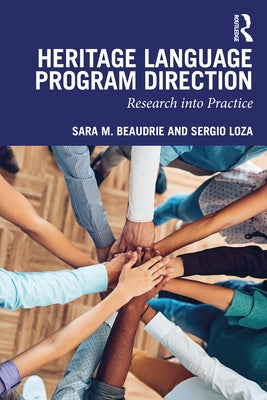 Heritage Language Program Direction: Research into Practice by Beaudrie, Sara M.