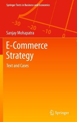 E-Commerce Strategy: Text and Cases by Mohapatra, Sanjay