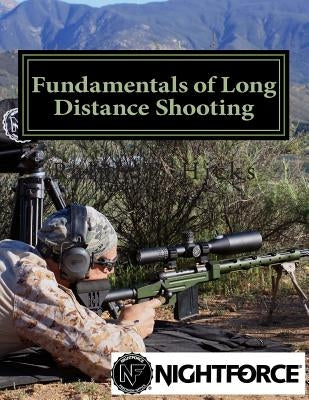 Fundamentals of Long Distance Shooting: Beginners to advanced shooters by Hicks, Ralph Troy