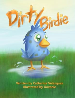 Dirty Birdie by Velazquez, Catherine