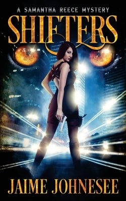 Shifters: A Samantha Reece Mystery by Johnesee, Jaime