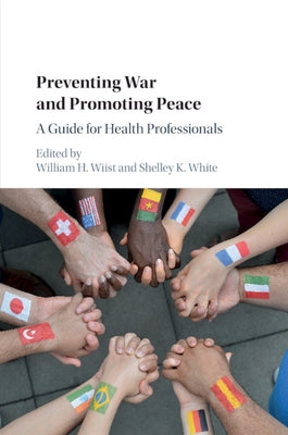 Preventing War and Promoting Peace by Wiist, William H.