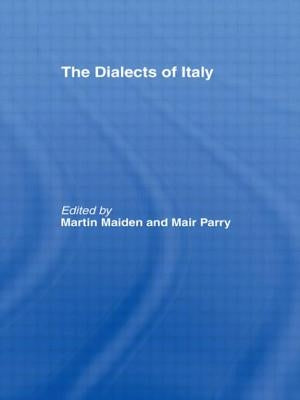 The Dialects of Italy by Maiden, Martin