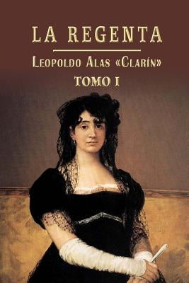 La Regenta by Alas "Clarin", Leopoldo