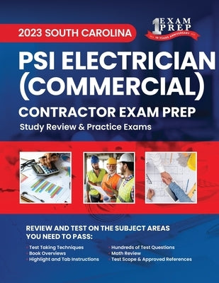 2023 South Carolina PSI Commercial Electrician Exam Prep: 2023 Study Review & Practice Exams by Inc, Upstryve