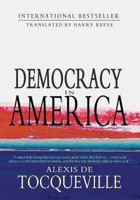 Democracy in America: Abridged by Reeve, Henry