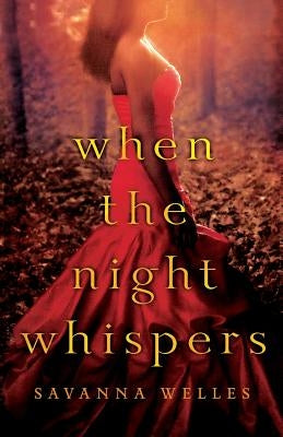 When the Night Whispers by Welles, Savanna