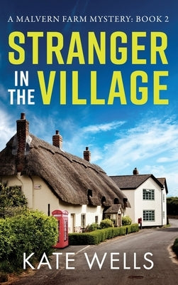 Stranger in the Village by Wells, Kate