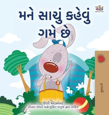 I Love to Tell the Truth (Gujarati Children's Book) by Books, Kidkiddos